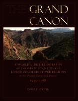 The Grand Canon : a worldwide bibliography of the Grand Canyon and lower Colorado River regions in the United States and Mexico.