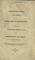 Statistical View of the Operation of the Penal Code of Pennsylvania to which is Added a View of the Present State of the Penitentiary and Prison in the City of Philadelphia