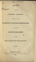 v.8, No.4 - Acts of the General Assembly Relating to the Eastern State Penitentiary, and to the New Prisons of the City and County of Philadelphia.