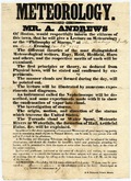 Meteorology. Mr. A. Andrews of Boston, would respectfully inform the citizens of this town, that he will give a lecture on meteorology or the "philosophy of storms," at _____ on _____ evening