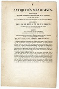 Antiquités mexicaines. Relation des trois expéditions ordonnées par le Roi d'Espagne en 1805, 1806, et 1807,  pour la recherche des antiquités antérieures a la découverte du Mexique, notamment celles de Mitla et de Palenque