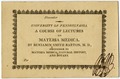 University of Pennsylvania. A course of lectures on materia medica. by Benjamin Smith Barton