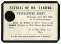 Funeral of Mr. Darwin. Westminster Abbey, Wednesday, April 26th, 1882. At 12 o'clock precisely. Admit the bearer at eleven o'clock to the choir